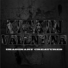 Kickin Valentina : Imaginary Creatures. Album Cover